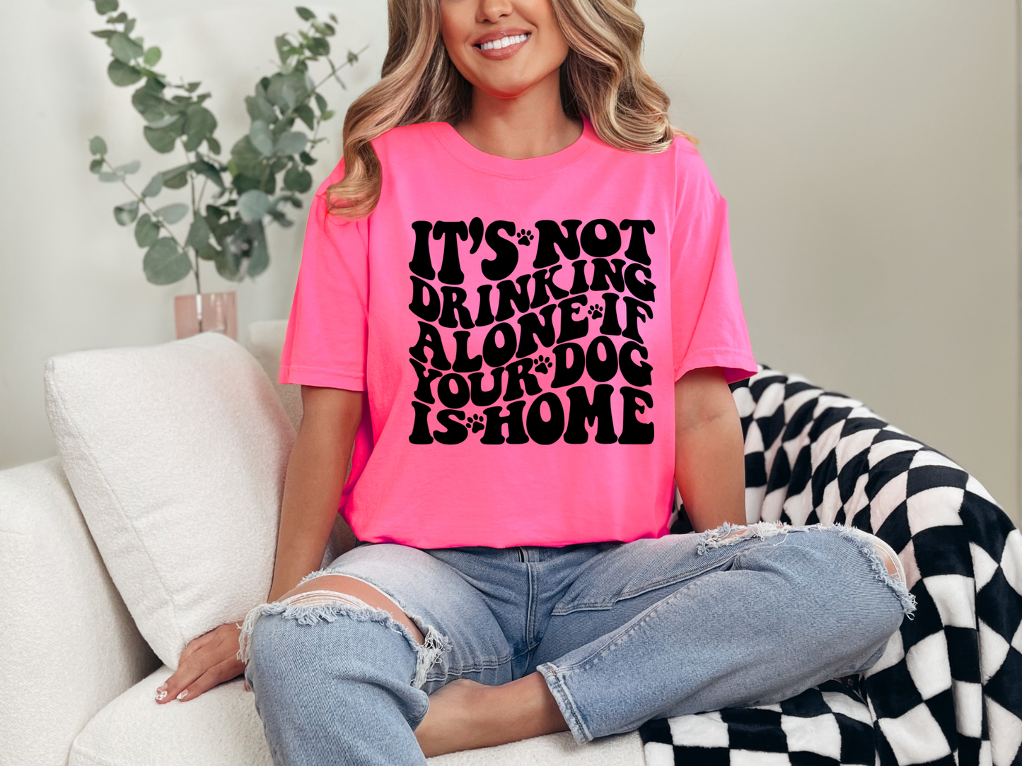 It’s Not Drinking Alone If Your Dog Is Home - TEE