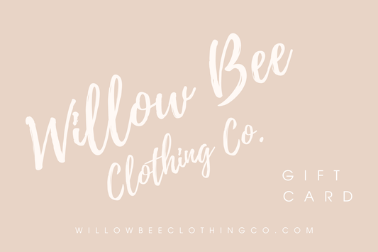 Willow Bee Clothing Co Gift Cards
