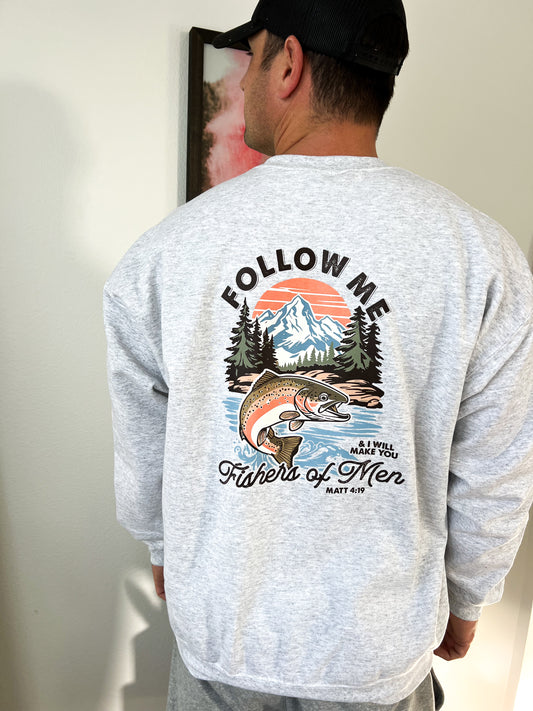 Follow Me and I Will Make You Fishers of Men - CREWNECK